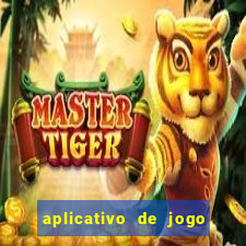 aplicativo de jogo pra ganhar dinheiro